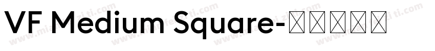 VF Medium Square字体转换